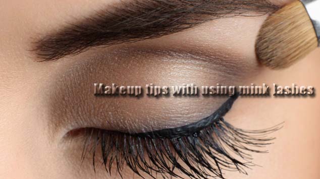 Makeup tips with using mink lashes